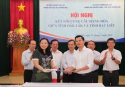Hội nghị kết nối cung – cầu hàng hoá giữa doanh nghiệp   tỉnh Đắk Lắk và doanh nghiệp tỉnh Bạc Liêu năm 2019