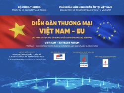 Bộ Công Thương tổ chức Diễn đàn thương mại Việt Nam-EU 2022 với chủ đề: Việt Nam – EU hợp tác xây dựng chuỗi cung ứng đa dạng bền vững