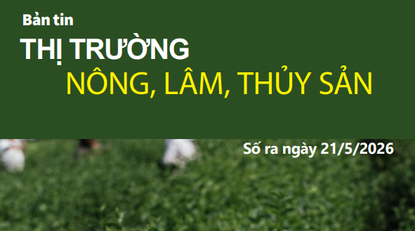 Bản tin thị trường nông, lâm, thủy sản ngày 21-5-2026